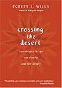 Crossing the Desert: Learning to Let Go, See Clearly, and Live Simply