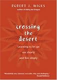 Crossing the Desert: Learning to Let Go, See Clearly, and Live Simply