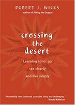 Crossing the Desert: Learning to Let Go, See Clearly, and Live Simply