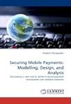 Securing Mobile Payments: Modelling,...