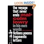 The Voyage That Never Ends: Fictions, Poems, Fragments, Letters