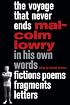 The Voyage That Never Ends: Fictions, Poems, Fragments, Letters