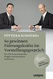 So gewinnen F&uuml;hrungskr&auml;fte im Vorstellungsgespr&auml;ch: Die 220 entscheidenden Fragen und die besten Antworten - Christian P&uuml;ttjer