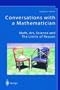 Conversations with a Mathematician:  Math, Art, Science and the Limits of Reason