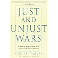 Just And Unjust Wars: A Moral Argument With Historical Illustrations