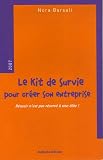 Revue Alpharès  / Le kit de survie pour créer son entreprise : Réussir n'est pas réservé à une élite!