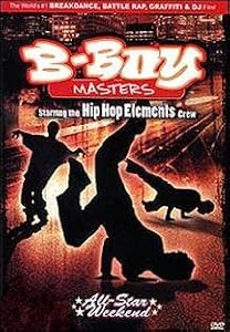 B-Boy Masters: Hip-Hop Elements All-Star Weekend