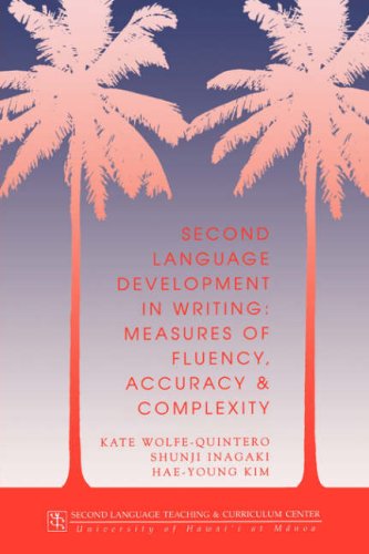 Second Language Development in Writing: Measures of Fluency, Accuracy, & Complexity (Technical Report)