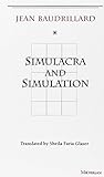 Simulacra and Simulation (The Body, In Theory: Histories of Cultural Materialism)