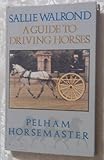 A guide to driving horses