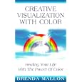 Creative Visualization With Colour: Healing Your Life With the Power of Colour by Brenda Mallon