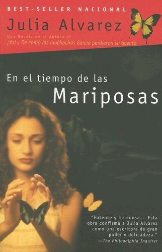 By Julia Alvarez - En el tiempo de las mariposas (Spanish Edition) (9/25/05)