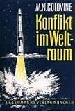 Konflikt im Weltraum. Kriegsf�hrung in einer neuen Dimension - M.N. Golovine