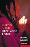  : Tibets weise Frauen: Zeugnisse weiblichen Erwachens