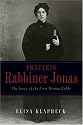 Fraulein Rabbiner Jonas: The Story of the First Woman Rabbi (Arthur Kurzweil Book)