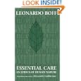 Essential Care: An Ethics of Human Nature by  Leonardo Boff