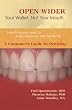 Open Wider: Your Wallet Not Your Mouth - A Consumers Guide to Dentistry