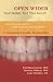 Open Wider: Your Wallet Not Your Mouth - A Consumers Guide to Dentistry