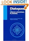Dialogues in Urban and Regional Planning: Volume 1: PRIZE PAPERS FROM THE WORLD'S PLANNING SCHOOL ASSOCIATIONS (Vol 1)