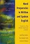 Word Frequencies in Written and Spoken English: Based on the British National Corpus