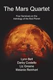 The Mars Quartet: Four Seminars on the Astrology of the Red Planet