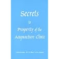 Secrets to Prosperity of the Acupuncture Clinic by  Hirohisa Oda