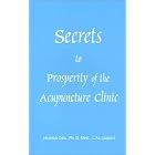 Secrets to Prosperity of the Acupuncture Clinic by  Hirohisa Oda