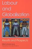 Labour and Globalisation: Results and Prospects (Liverpool University Press - Liverpool Science Fiction Texts)