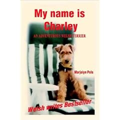 My Name Is Charley: An Adventurous Welsh Terrier