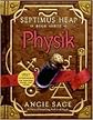 Physik (Septimus Heap Series #3) by Angie Sage, Mark Zug (Illustrator)
