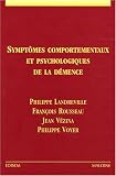 Sympt�mes comportementaux et psychologiques de la d�mence