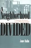 A Neighborhood Divided: Community Resistance to an AIDS Care Facility (The Anthropology of Contemporary Issues)