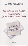 Pourquoi �a casse alors que �a pourrait marcher : L'ambivalence dans les relations amoureuses