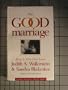 The Good Marriage: How & Why Love Lasts