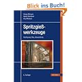 Spritzgie�werkzeuge: Auslegung, Bau, Anwendung