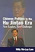 Chinese Politics in the Hu Jintao Era: New Leaders, New Challenges