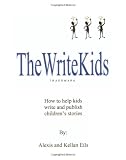 TheWriteKids: How To Help Kids Write and Publish Children's Stories