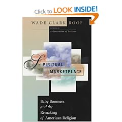 Spiritual Marketplace: Baby Boomers and the Remaking of American Religion