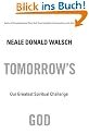 Tomorrow's God: Our Greatest Spiritual Challenge