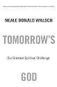Tomorrow's God : Our Greatest Spiritual Challenge