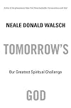 Tomorrow's God: Our Greatest Spiritual Challenge {Unabridged Audio}