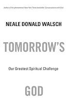 Tomorrow's God: Our Greatest Spiritual Challenge