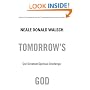 Tomorrow's God: Our Greatest Spiritual Challenge
