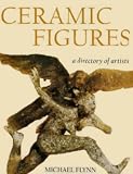 Review A & C Black Publishers Ltd  / Ceramic Figures: A Directory of Artists (Ceramics)