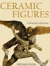 Ceramic Figures: A Directory of Artists (Ceramics)