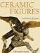 Ceramic Figures: A Directory of Artists (Ceramics)