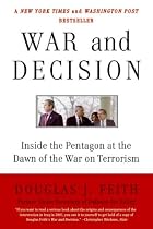 War and Decision: Inside the Pentagon at the Dawn of the War on Terrorism