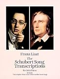 The Schubert Song Transcriptions for Solo Piano/Series II: The Complete Winterreise and Seven Other Great Songs (The Schubert Song Transcriptions for Solo Piano, Series II)