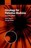 Oncology for Palliative Medicine (Oxford Medical Publications)