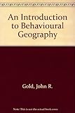 An introduction to behavioural geography